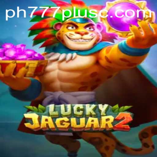 Exploring the Thrills and Strategies of Luckyjaguar2 with PH777 Plus