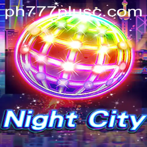 Exploring the Dynamic World of NightCity and the Role of PH777 Plus